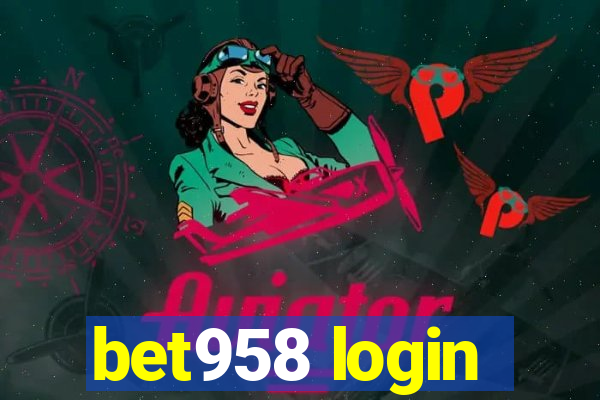 bet958 login